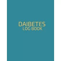 Daibetes Log Book： Daily Record Book For Tracking Glucose Blood Sugar Level/ Glucose Monitoring Record Book / Health Journal / Weight Los