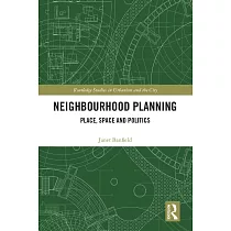 Neighbourhood Planning： Place， Space and Politics
