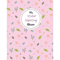 My Sticker Collecting Album: Blank Sticker Book - 8.5 x 11 - 100 Pages -  Sticker Books for Kids - Stickers Album For Collecting Stickers