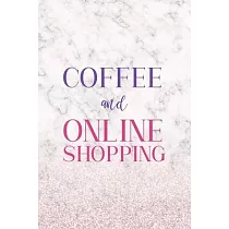 Coffe And Online Shopping： Notebook Journal Composition Blank Lined Diary Notepad 120 Pages Paperback White Marble Online Shopping