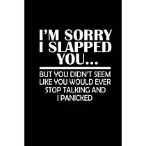 I’’m sorry I slapped you... But you didn’’t seem like you would ever stop talking and I panicked： Food Journal ─ Track your Meals ─ Eat clean and fit ─