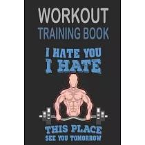 Workout Trainingbook： Efficiently and easily keep track of training sessions in the gym or in your own basement and record successes.