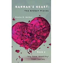 Hannah’’s Heart： The Broken Pieces
