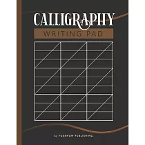 Calligraphy Writing Pad： A Hand Lettering Calligraphy Practice Blank Paper Workbook (Slanted Grid) for Artist， Beginners and Experienced Callig