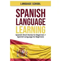 Spanish Language Learning： Spanish Short Stories for Beginners + Spanish Language for Beginners
