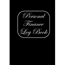 Personal Finance Log Book： Personal Finance Planner Organizer for Debt Free Money Management Income expense and Savings log book