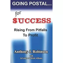 Going Postal...For Success： Rising From Pitfalls To Profit
