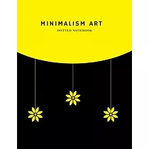 Minimalism Art Dotted Notebook： A Dotted Matrix Journal And Planner， A Dot Grid Sketch Book Diary For Hand Lettering and Designing