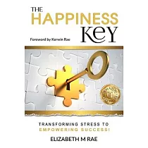 The Happiness Key： Transforming Stress to Empowering Success