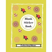 Blank Sticker Book Collecting Album： Stickers Album for Collecting Stickers ─ 100 Pages ─ 8.5 x 11 ─ Book for Kids ao All Ages