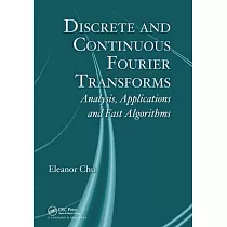 Discrete and Continuous Fourier Transforms： Analysis， Applications and Fast Algorithms
