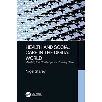 Health and Social Care in the Digital World： Meeting the Challenge for Primary Care