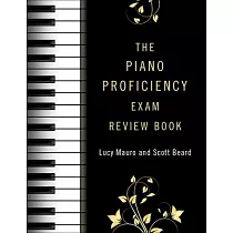 The Piano Proficiency Exam Review Book