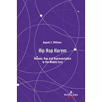 Hip Hop Harem： Women， Rap and Representation in the Middle East