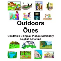 English─Estonian Outdoors/Õues Children’’s Bilingual Picture Dictionary
