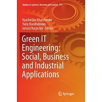Green It Engineering： Social， Business and Industrial Applications