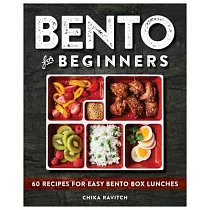 Bento for Beginners： 60 Recipes for Easy Bento Box Lunches