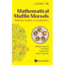 Mathematical Muffin Morsels： Nobody Wants a Small Piece