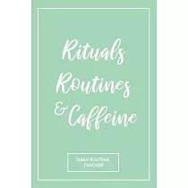 Rituals， Routines， and Caffeine： Daily Routine Tracker
