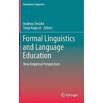 Formal Linguistics and Language Education： New Empirical Perspectives