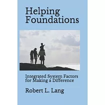 Helping Foundations： Integrated System Factors for Making a Difference