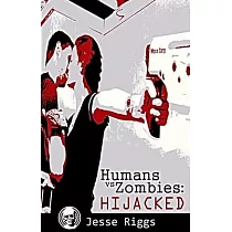 Humans vs. Zombies： Hijacked