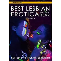 Best Lesbian Erotica of the Year， Volume 4