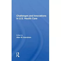 Challenges and Innovations in U.S. Health Care