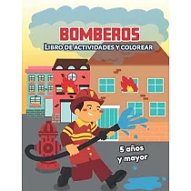 Bomberos： Libro de actividades y colorear 5 años y mayor： Firefighters en Español， Abecedario， sopa de de letras， Numeros， Patro