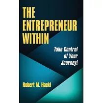 The Entrepreneur Within： Take Control of Your Journey!