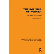 The Politics of Hunger： The Global Food System