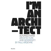 Alfonso Femia： I’’m an Architect