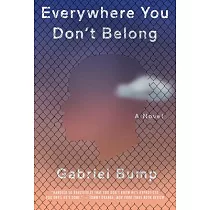 Everywhere You Don’’t Belong