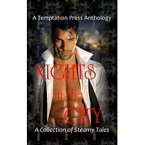 Nights in the City： A Collection of Steamy Tales