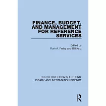 Finance， Budget， and Management for Reference Services