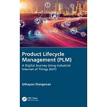 Product Lifecycle Management (Plm)： A Digital Journey Using Industrial Internet of Things (Iiot)
