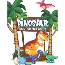 Dinosaur Coloring Book： Great Gift For Kids Boys & Girls