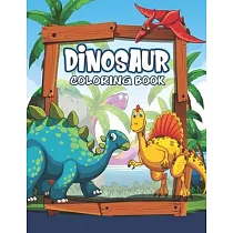 Dinosaur Coloring Book： Great Gift For Kids Boys & Girls