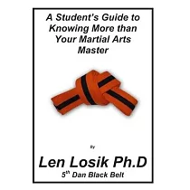 A Student’’s Guide to Knowing More Than Your Martial Arts Master