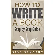 How to Write a Book (Pocket Size)： Step by Step Guide