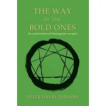 The Way of the Bold Ones： An Exploration of Enneagram Energies