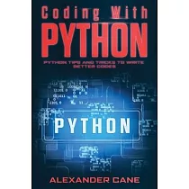 Coding with Python： Python Tips and Tricks to write better Codes