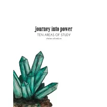 Journey Into Power ─ Ten Areas of Study