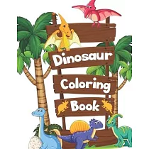 Dinosaur Coloring Book： Great Gift For Boys & Girls