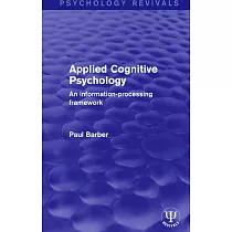 Applied Cognitive Psychology： An Information─Processing Framework