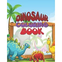 Dinosaur Coloring Book： Great Gift For Boys & Girls