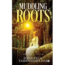 Muddling Roots： Journey from Something to Nothing