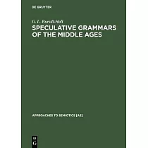 Speculative Grammars of the Middle Ages： The Doctrine of "partes Orationis" of the Modistae