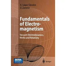 Fundamentals of Electromagnetism： Vacuum Electrodynamics， Media， and Relativity