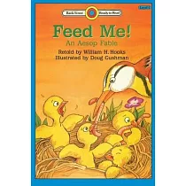 Feed Me! An Aesop Fable